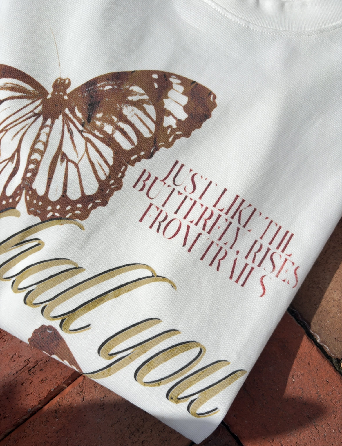 "So Shall You Rise Butterfly" T- Shirt